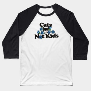 Cats not Kids Baseball T-Shirt